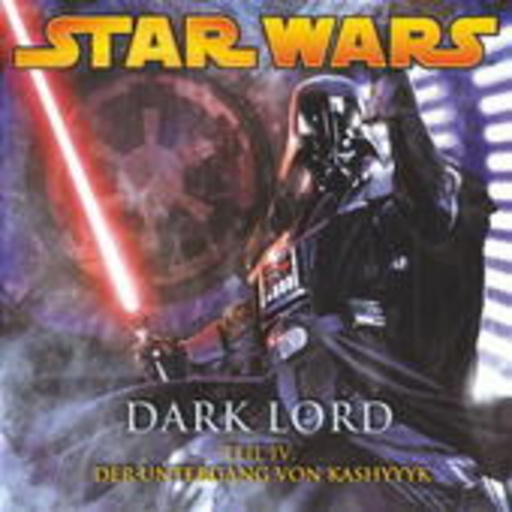 Diverse – Star Wars - Dark Lord 4 - Der Untergang von Kashyyyk