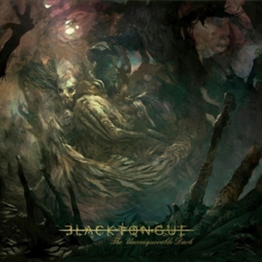 Black Tongue – The Unconquerable Dark