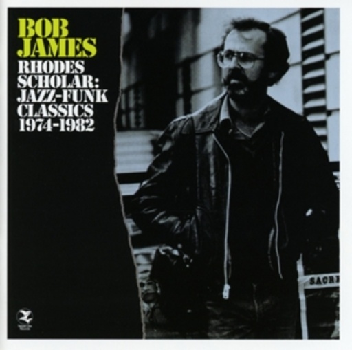 Bob James – Rhodes Scholar - Jazz-Funk Classics