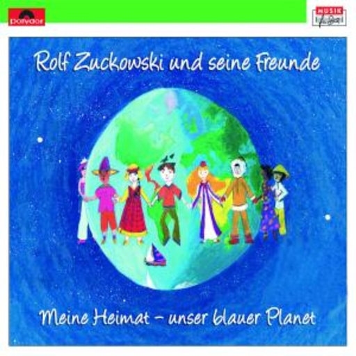 Rolf Zuckowski und seine Freunde – Meine Heimat - Unser blauer Planet
