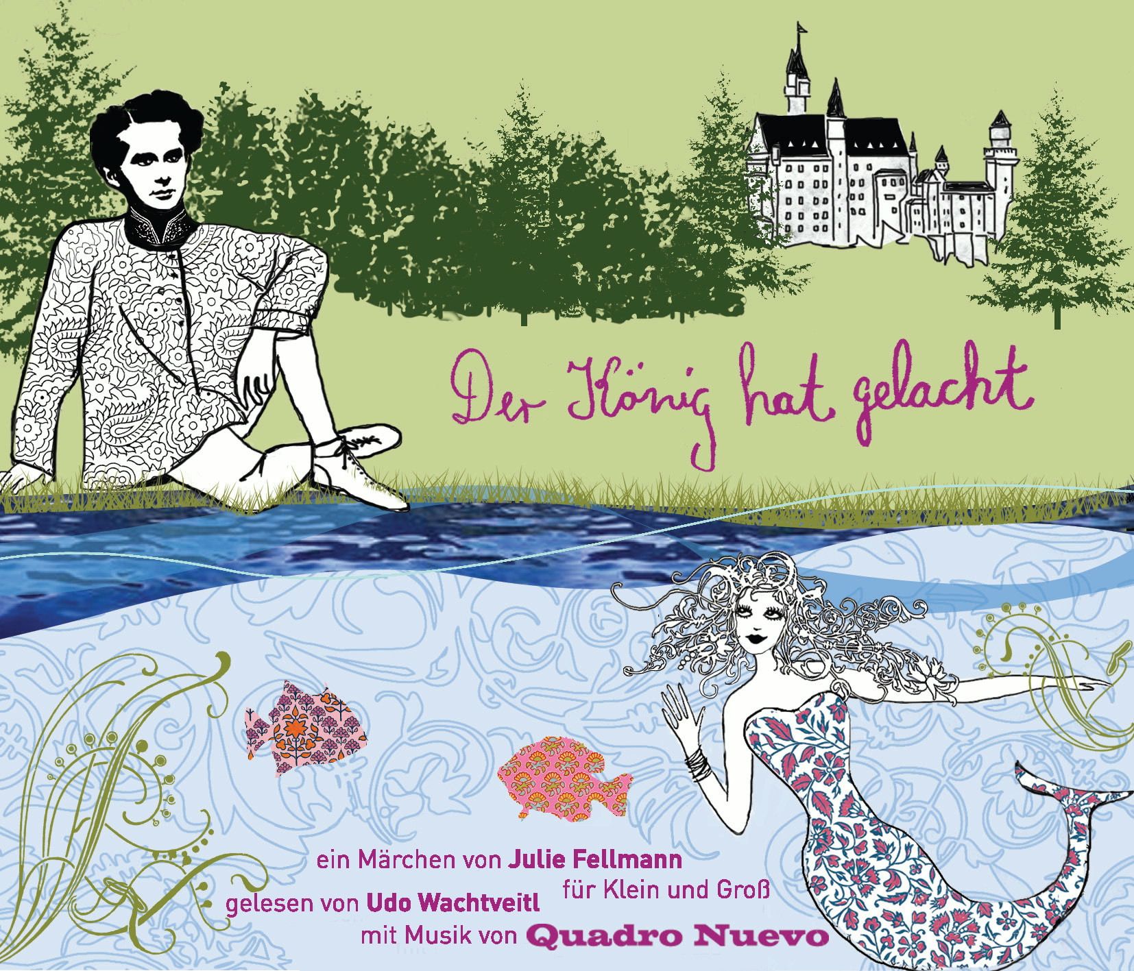 Quadro Nuevo – Der König hat gelacht: Ein musikalisches Märchen