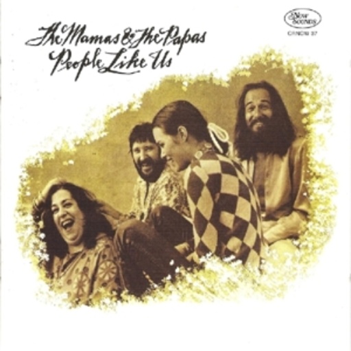 The Mamas & The Papas – People Like Us