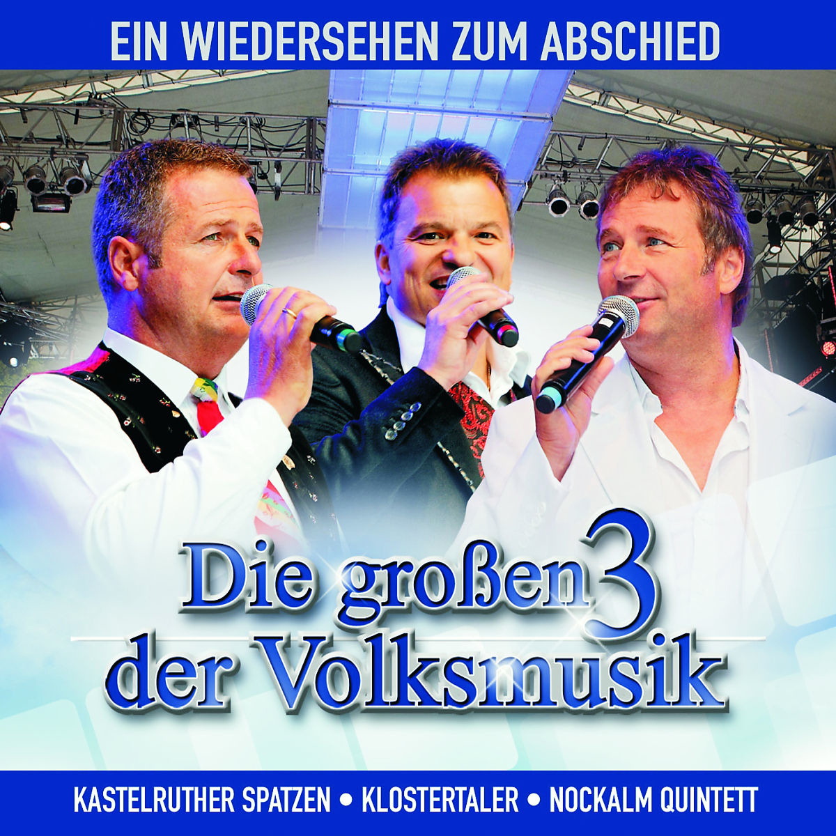 Die großen 3 der Volksmusik – Ein Wiedersehen zum Abschied