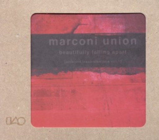 Marconi Union – Beautifully Falling Apart (Ambient 1)