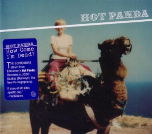 Hot Panda – How Come I'm Dead?