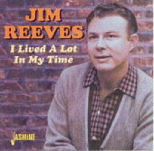 Jim Reeves – I Lived A Lot In My Time