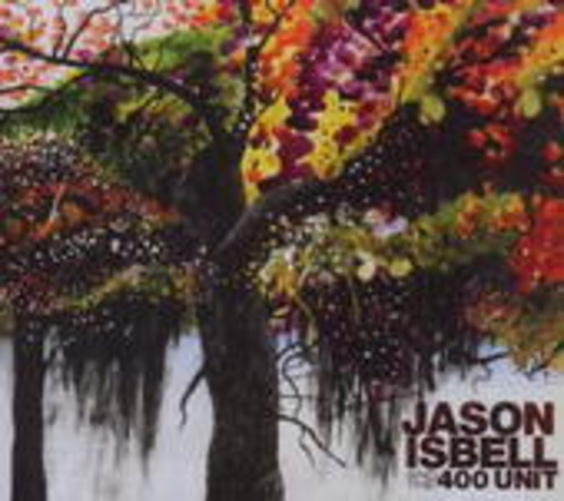Jason Isbell 6 the 400 Unit – Jason Isbell & The 400 Unit
