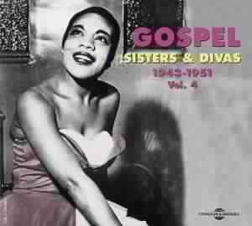 Diverse – Gospel - Sisters & Divas 1943-1951 Vol. 4
