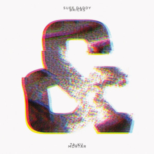 Suff Daddy x Ta-Ku – Bricks & Mortar