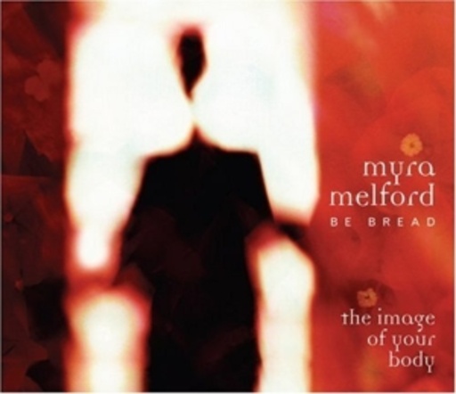 Myra Melford – The Image Of Your Body