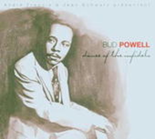 Bud Powell – Dance Of The Infidels
