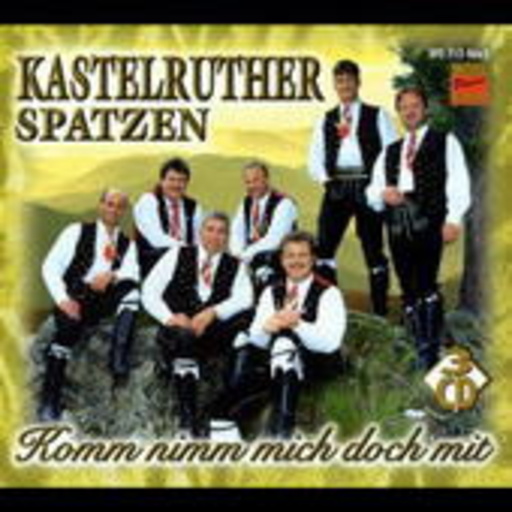 Kastelruther Spatzen – Komm nimm mich doch mit