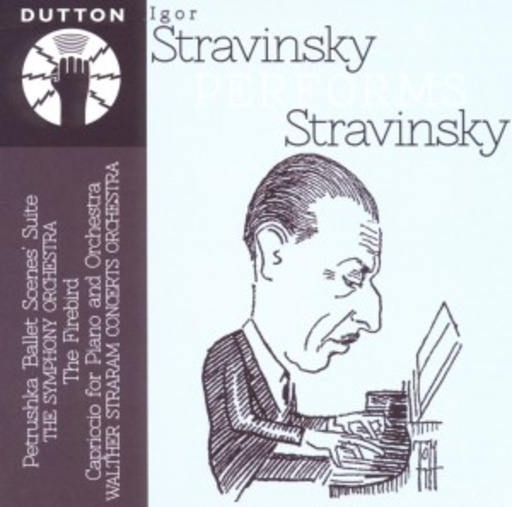 Igor Stravinsky – Stravinsky Performs Stravinsky