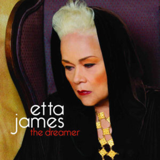 Etta James – The Dreamer