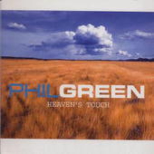 Phil Green – Heaven's Touch