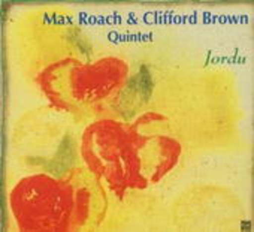 Max Roach & Clifford Brown – Jordu