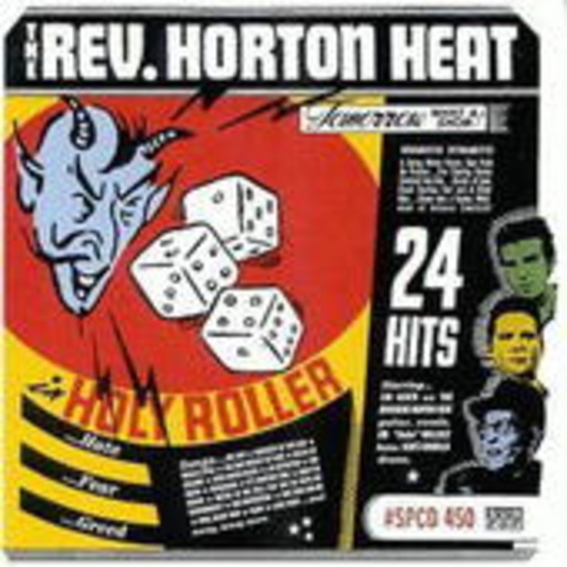Reverend Horton Heat – Holy Roller
