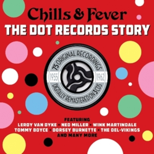 Diverse – Chills & Fever: The Dot Records Story