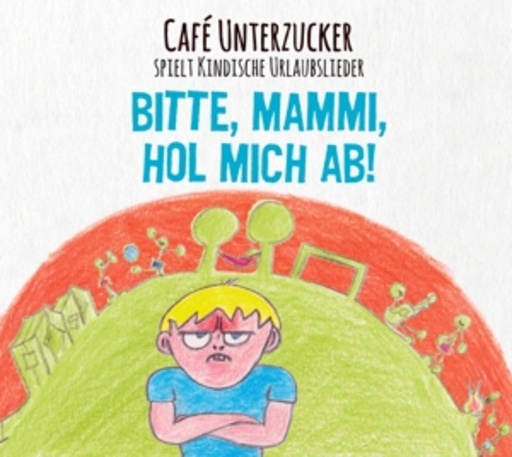 Café Unterzucker – Bitte, Mammi, hol mich ab!