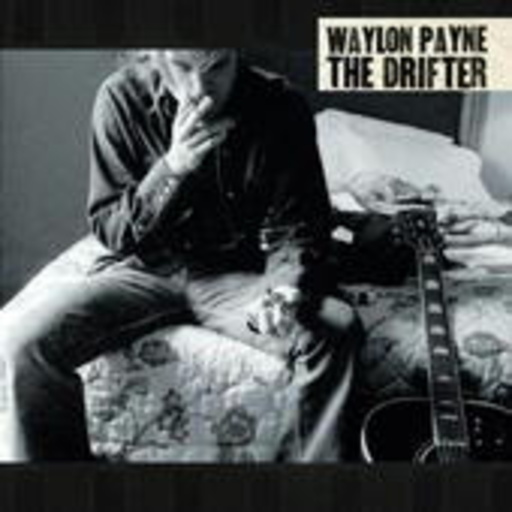 Waylon Payne – The Drifter