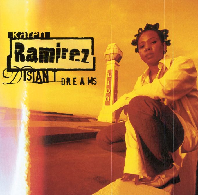 Karen Ramirez – Distant Dreams
