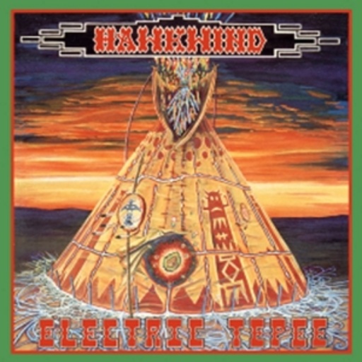 Hawkwind – Electric Tepee