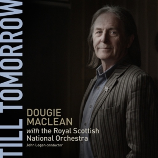 John Logan/The Royal Scottish National Orchestra – Till Tomorrow