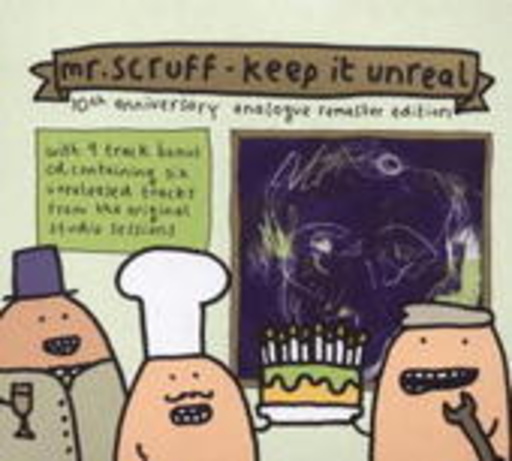 Mr. Scruff – Keep It Unreal (10 Years Anniversary Edition)