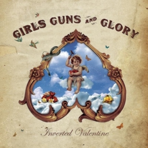 Girls Guns And Glory – Inverted Valentine