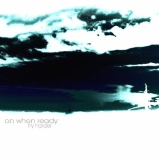 Onwhenready – Try Harder