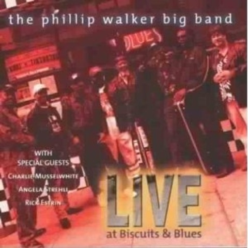 Philip Walker Big Band – Live At Biscuits & Blues