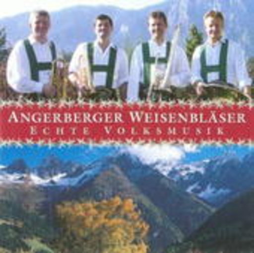 Angerberger Weisen – Echte Volksmusik