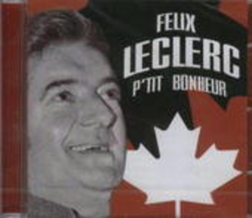 Felix Leclerc – P'tit Bonheur