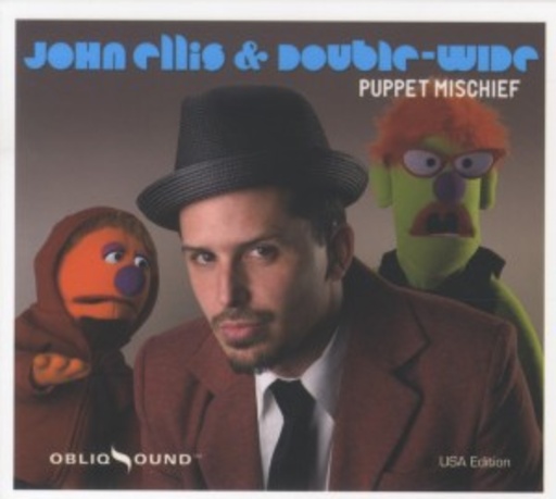 John Ellis & Double-Wide – Puppet Mischief