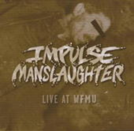 Impulse Manslaughter – Live At WFMU