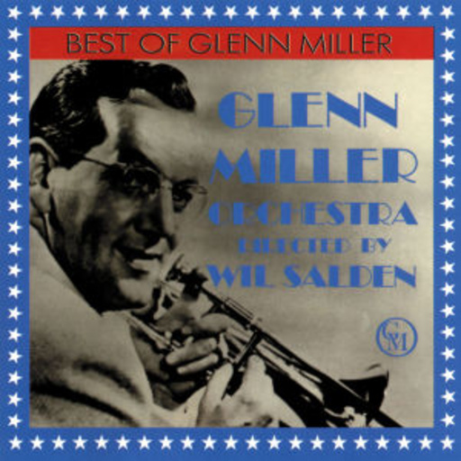 Glenn Miller Orchester – Best of Glenn Miller