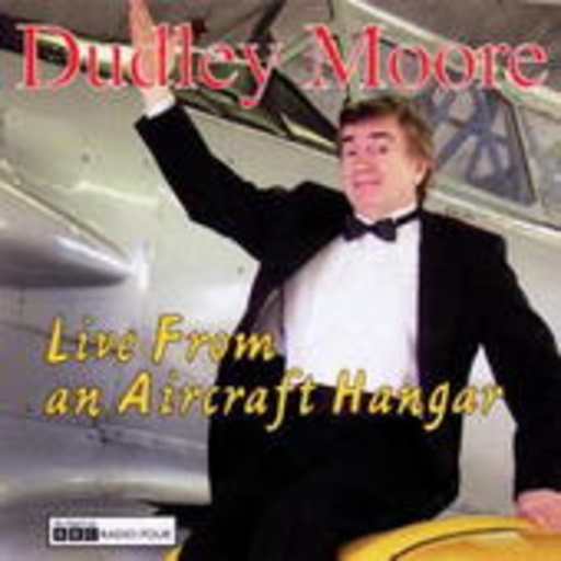 Dudley Moore – Live From An Aircraft Hangar