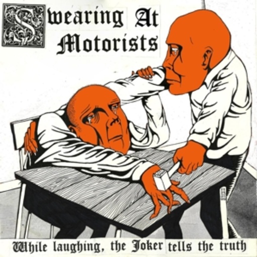 Swearing At Motorists – While Laughing, The Joker Tells The Truth