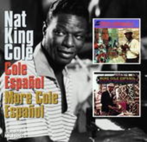 Nat King Cole – Cole Espanol/More Cole Espanol