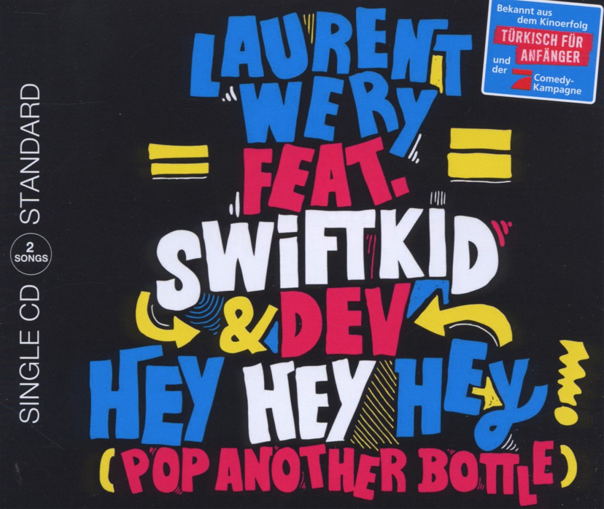 Laurent Wery feat. Swift K.I.D. & Dev – Hey Hey Hey (Pop Another Bottle)