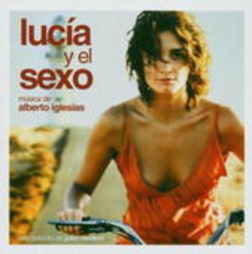 Alberto Iglesias – Lucia Y El Sexo
