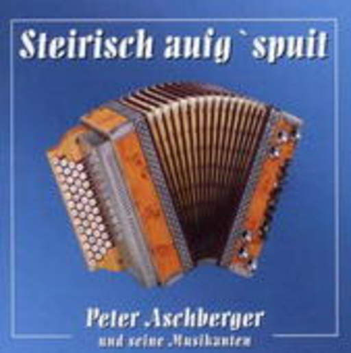 Peter Aschberger – Steirisch aufg'spuit