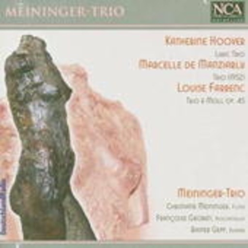 Meininger Trio – Hoover: Lyric Trio/Manziarly: Trio (1952)/Farrenc: Trio E-Moll Op. 45