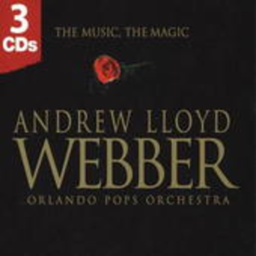 Andrew Lloyd Webber – The Music - The Magic