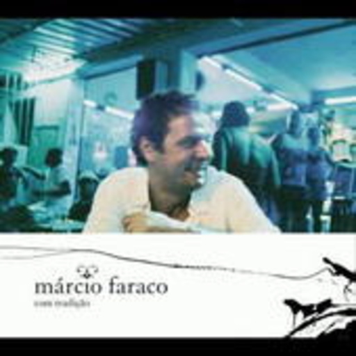 Márcio Faraco – Com Tradicao