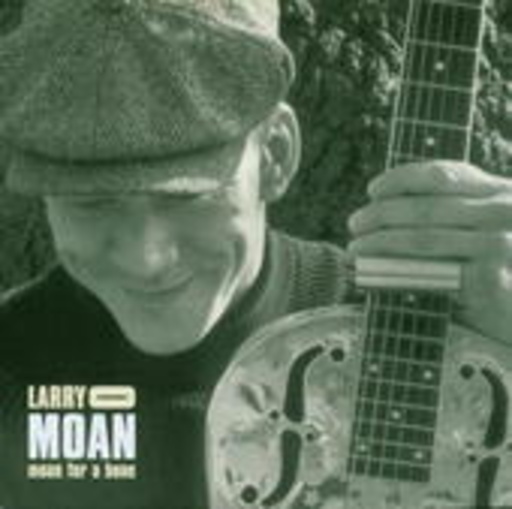 Larry O. Moan – Moan For A Bone