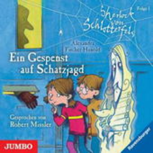 Robert Missler – Sherlock von Schlotterfels - Ein Gespenst auf Schatzjagd