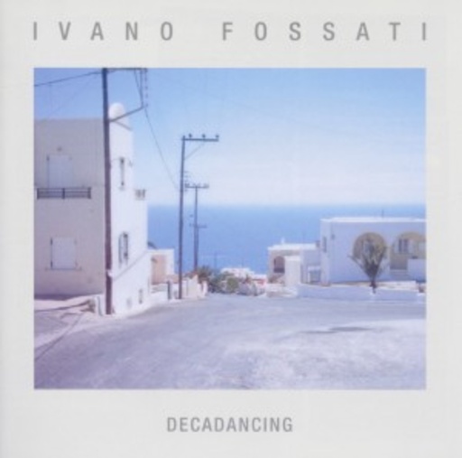 Ivano Fossati – Decadancing
