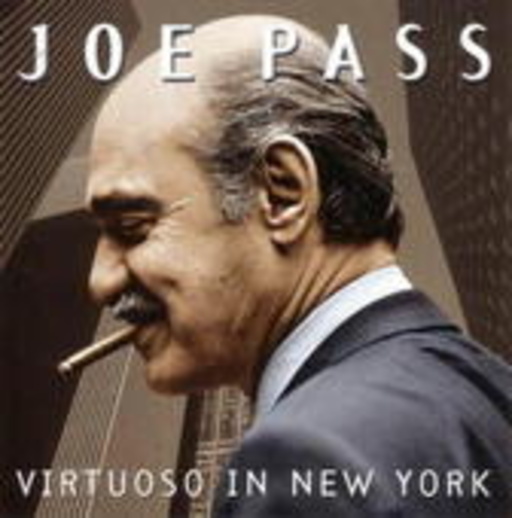 Joe Pass – Virtuoso In New York