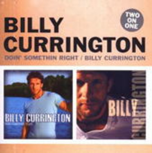 Billy Currington – Doin' Something Right/Billy Currington